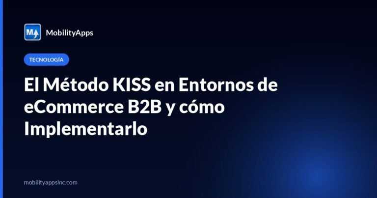 El Método KISS en Entornos de eCommerce B2B y cómo Implementarlo